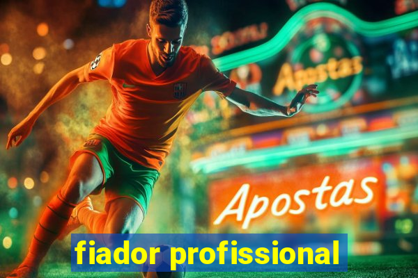 fiador profissional